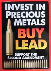 Invest in Precious Metals-Buy Lead Metal Sign